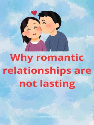 cover image of Why Romantic Relationships Are Not Lasting